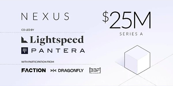 Nexus项目分析：Pantera与Lightspeed联合领投2500万USD，为何大家看好这个可验证计算平台？